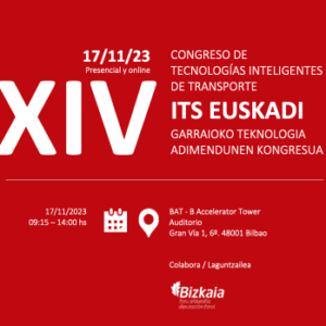 XIV ITS Euskadi – Congreso de Tecnologías Inteligentes de Transporte